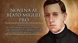 Novena Al Beato Miguel Agustin Pro Patrono Degli Affaticati