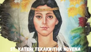 Santa Kateri Tekakwitha Preghiera della Novena Patrona Dell'Ambiente